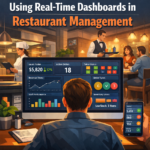 Using Real-Time Dashboards in Restaurant Management